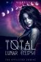 [The Afflicted Zodiac 03] • Total Lunar Eclipse (A Reverse Harem Fantasy Novel) (The Afflicted Zodiac Book 3)